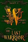 E-Book (epub) The Last Warrior von Astrid V. J.