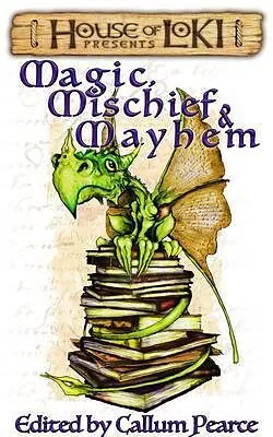 E-Book (epub) Magic, Mischief & Mayhem von Brian Macdonald, Lynne Phillips, Tim Law