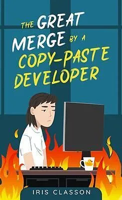 E-Book (epub) The Great Merge by a Copy-Paste Developer von Iris Classon