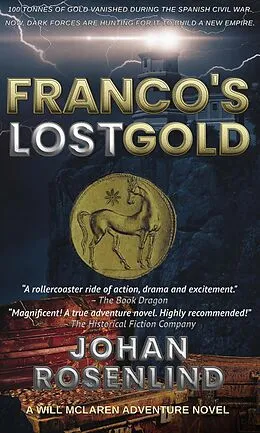 E-Book (epub) Franco's Lost Gold (Will McLaren, #1) von Johan Rosenlind
