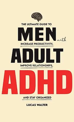 E-Book (epub) Men with Adult ADHD von Lucas Walter