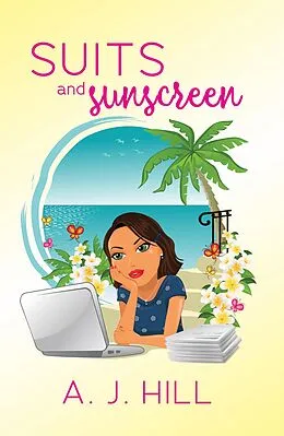 E-Book (epub) Suits and Sunscreen von A. J. Hill