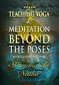 E-Book (epub) Teaching Yoga and Meditation Beyond the Poses von Shreyananda Natha