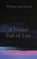 E-Book (epub) A Locket Full of Lies von Angel Rupert