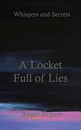 E-Book (epub) A Locket Full of Lies von Angel Rupert