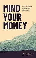 E-Book (epub) Mind Your Money von Andreas Lehner