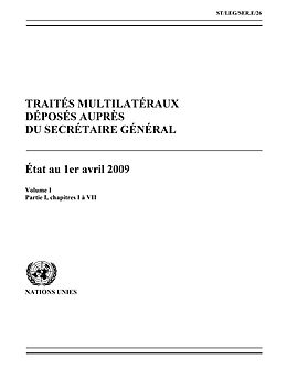 E-Book (pdf) Traités Multilatéraux Déposés auprès du Secrétaire Général: Etat au 1 Avril 2009 von 