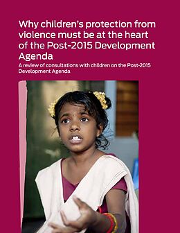 eBook (pdf) Why Children's Protection From Violence Must Be at the Heart of the Post-2015 Development Agenda de 