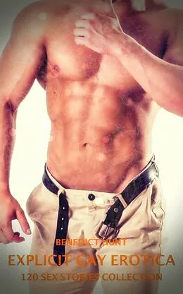 E-Book (epub) Explicit Gay Erotica von Benedict Hunt