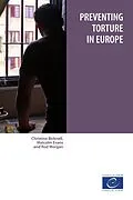 E-Book (epub) Preventing torture in Europe von Christine Bicknell, Malcolm Evans, Rod Morgan