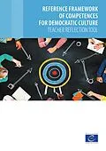 E-Book (epub) Reference framework of competences for democratic culture - Teacher reflection tool von Claudia Lenz, Bernt Gebauer, Patricia Hladschik