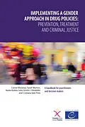 E-Book (epub) Implementing a gender approach in drug policies: prevention, treatment and criminal justice von Sarah Morton, Carine Mutatayi, Kristín I. Pálsdóttir