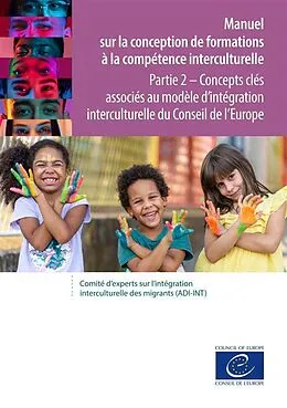 E-Book (epub) Manuel sur la conception de formations à la compétence interculturelle - Partie 2 von Conseil de l'Europe