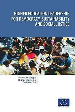 E-Book (epub) Higher education leadership for democracy, sustainability and social justice von Sjur Bergan, Ira Harkavy, Ronaldo Munck
