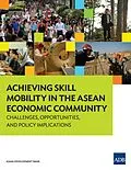 E-Book (epub) Achieving Skill Mobility in the ASEAN Economic Community von Demetrios G. Papademetriou, Guntur Sugiyarto, Dovelyn Rannveig Mendoza