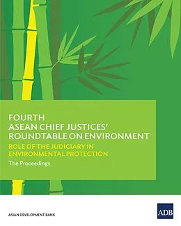 E-Book (epub) Fourth ASEAN Chief Justices' Roundtable on Environment von 
