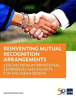 E-Book (epub) Reinventing Mutual Recognition Arrangements von Dovelyn Rannveig Mendoza, Demetrios Papademetriou, Maria Vincenza Desiderio