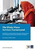 E-Book (epub) The Dhaka Water Services Turnaround von Manoj Sharma, Melissa Howell Alipalo