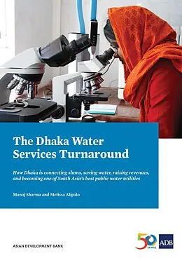 E-Book (epub) The Dhaka Water Services Turnaround von Manoj Sharma, Melissa Howell Alipalo
