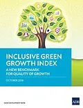 E-Book (epub) Inclusive Green Growth Index von Shikha Jha, Sonia Chand Sandhu, Radtasiri Wachirapunyanont