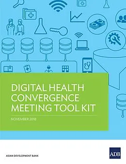 E-Book (epub) Digital Health Convergence Meeting Tool Kit von Win Min Thit, Jane Parry