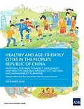E-Book (epub) Healthy and Age-Friendly Cities in the People's Republic of China von Najibullah Habib, Stefan Rau, Susann Roth