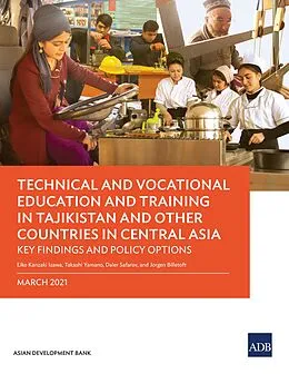 E-Book (epub) Technical and Vocational Education and Training in Tajikistan and Other Countries in Central Asia von Eiko Kanzaki Izawa, Takashi Yamano, Daler Safarov