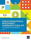 E-Book (epub) ADB International Investment Agreement Tool Kit von Tom Kirchmaier, Carsten Gerner-Beuerle