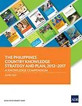 E-Book (epub) The Philippines Country Knowledge Strategy and Plan, 2012-2017 von Tom Kirchmaier, Carsten Gerner-Beuerle