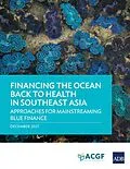 E-Book (epub) Financing the Ocean Back to Health in Southeast Asia: von