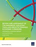 E-Book (epub) Review and Assessment of the Indonesia-Malaysia-Thailand Growth Triangle Economic Corridors von Asian Development Bank