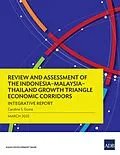 E-Book (epub) Review and Assessment of the Indonesia-Malaysia-Thailand Growth Triangle Economic Corridors von Asian Development Bank