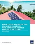 E-Book (epub) Installation and Operations Manual for Maldives' Grid-Connected Rooftop Photovoltaic Systems von Asian Development Bank