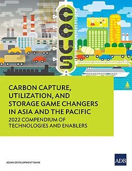 E-Book (epub) Carbon Capture, Utilization, and Storage Game Changers in Asia and the Pacific von Asian Development Bank