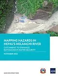 E-Book (epub) Mapping Hazards in Nepal's Melamchi River von Asian Development Bank