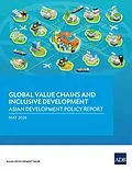 E-Book (pdf) Global Value Chains and Inclusive Development: Asian Development Policy Report 2026 von Asian Development Bank