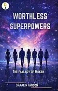E-Book (epub) Worthless Superpowers von Shaalin Tandon