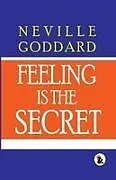 Kartonierter Einband Feeling Is The Secret |Hard Back Edition | Sasa Publishing Classic Series | 2024 von Neville Goddard