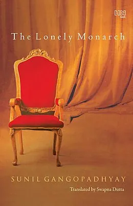 E-Book (epub) The Lonely Monarch von Sunil Gangopadhyay