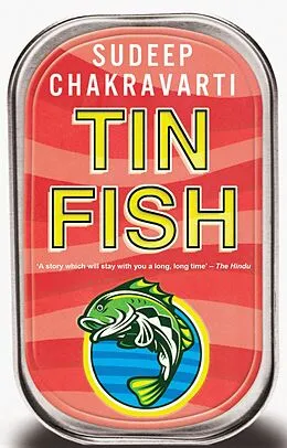E-Book (epub) Tin Fish von Sudeep Chakravarti