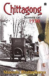 eBook (epub) Chittagong Summer Of 1930 de Manoshi Bhattacharya