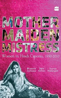 E-Book (epub) Mother Maiden Mistress von Kothari Jigna, Supriya Madangarli, Bhawana Sommya