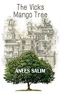 E-Book (epub) The Vicks Mango Tree von Anees Salim