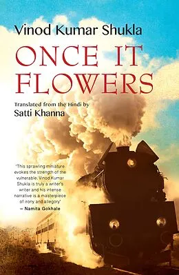 E-Book (epub) Once It Flowers von Vinod Kumar Shukla