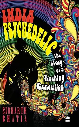 E-Book (epub) India Psychedelic von Sidharth Bhatia