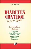 E-Book (epub) Diabetes Control In Your Hands von A. K. Sethi