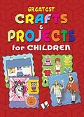 E-Book (epub) Greatest Crafts & Projects For Children von Vikas Khatri