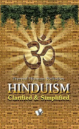 E-Book (epub) Hinduism - Clarified And Simplified von Shrikant Prasoon