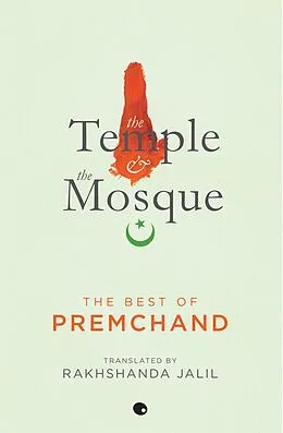 E-Book (epub) The Temple and The Mosque - The Best Of Premchand von Rakhshanda Jalil