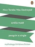 E-Book (epub) How Taraka Was Destroyed von Anita Nair